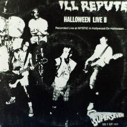 Ill Repute : Halloween Live II